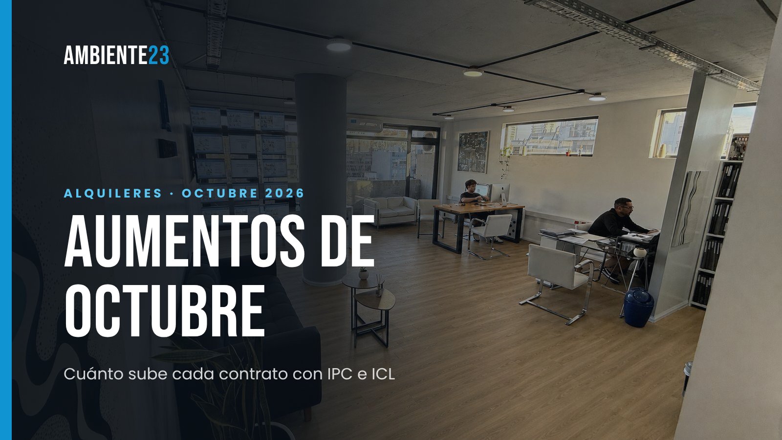Aumento de alquileres en octubre de 2026: cuánto sube con IPC e ICL